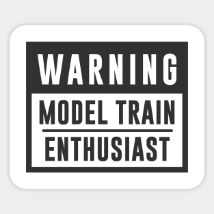 Train Design Warning Model Train Enthusiast Sticker